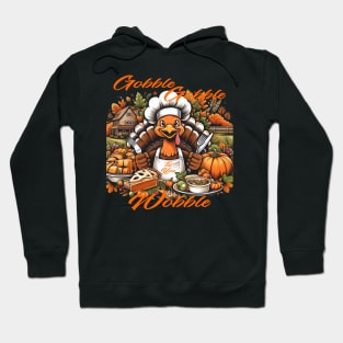 Gobble Gobble 'Til You Wobble Hoodie